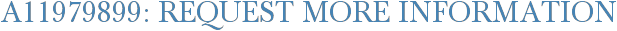 A11979899: Request More Information