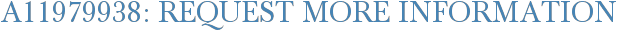 A11979938: Request More Information