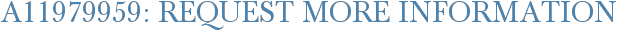 A11979959: Request More Information