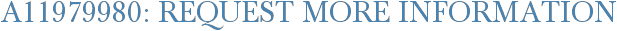 A11979980: Request More Information