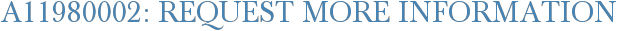 A11980002: Request More Information