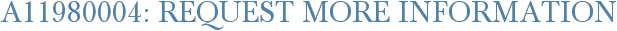 A11980004: Request More Information