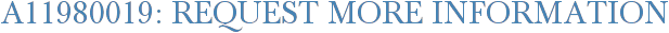 A11980019: Request More Information