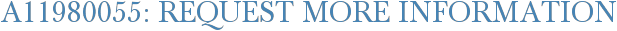 A11980055: Request More Information