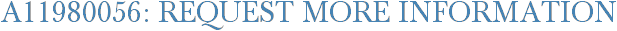 A11980056: Request More Information
