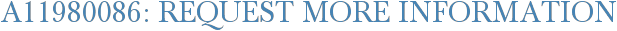 A11980086: Request More Information
