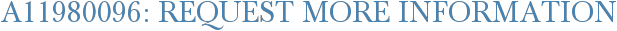 A11980096: Request More Information