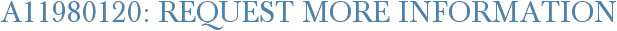 A11980120: Request More Information