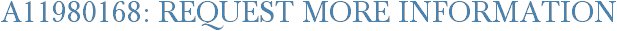 A11980168: Request More Information