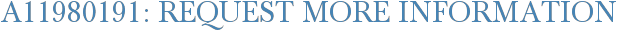 A11980191: Request More Information