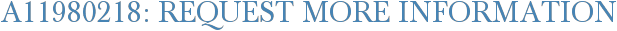 A11980218: Request More Information