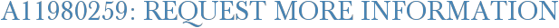 A11980259: Request More Information