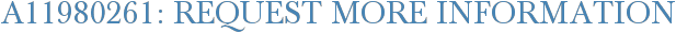 A11980261: Request More Information