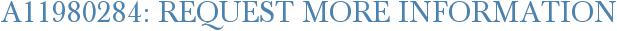 A11980284: Request More Information