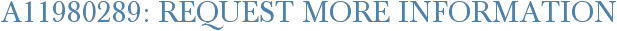 A11980289: Request More Information