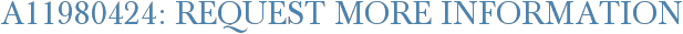 A11980424: Request More Information