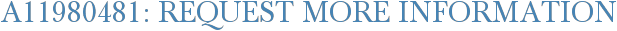 A11980481: Request More Information
