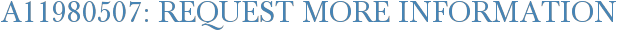 A11980507: Request More Information