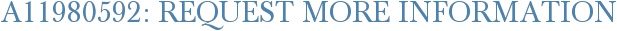 A11980592: Request More Information