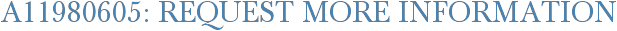 A11980605: Request More Information
