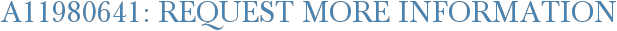 A11980641: Request More Information