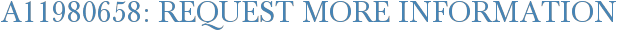 A11980658: Request More Information
