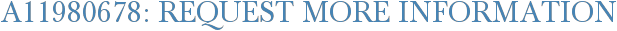 A11980678: Request More Information