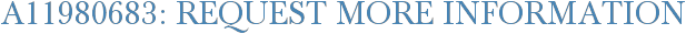 A11980683: Request More Information
