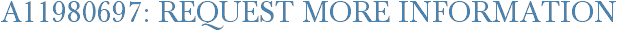 A11980697: Request More Information