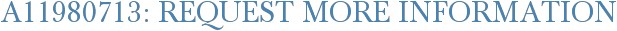 A11980713: Request More Information