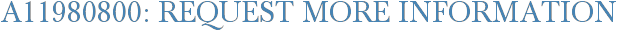 A11980800: Request More Information