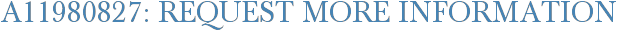 A11980827: Request More Information