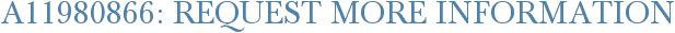 A11980866: Request More Information