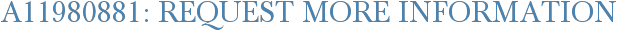 A11980881: Request More Information