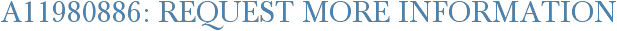 A11980886: Request More Information
