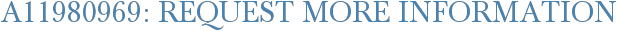 A11980969: Request More Information