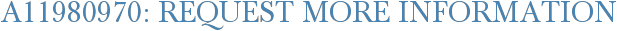 A11980970: Request More Information