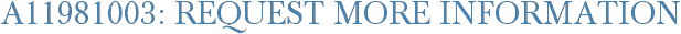 A11981003: Request More Information