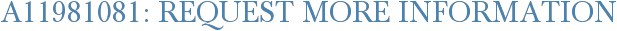 A11981081: Request More Information