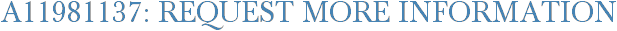 A11981137: Request More Information