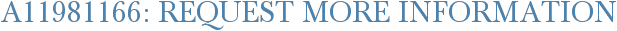 A11981166: Request More Information