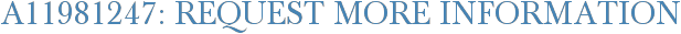A11981247: Request More Information