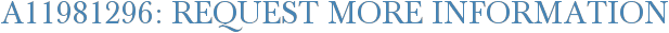 A11981296: Request More Information