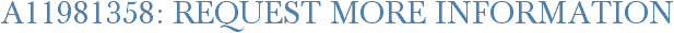 A11981358: Request More Information