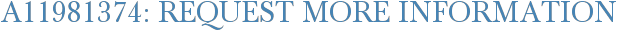 A11981374: Request More Information