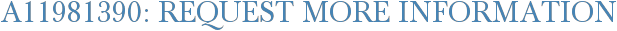 A11981390: Request More Information