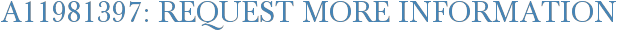 A11981397: Request More Information