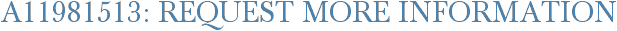 A11981513: Request More Information