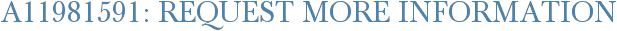 A11981591: Request More Information