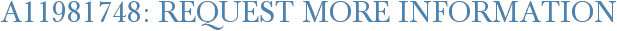 A11981748: Request More Information